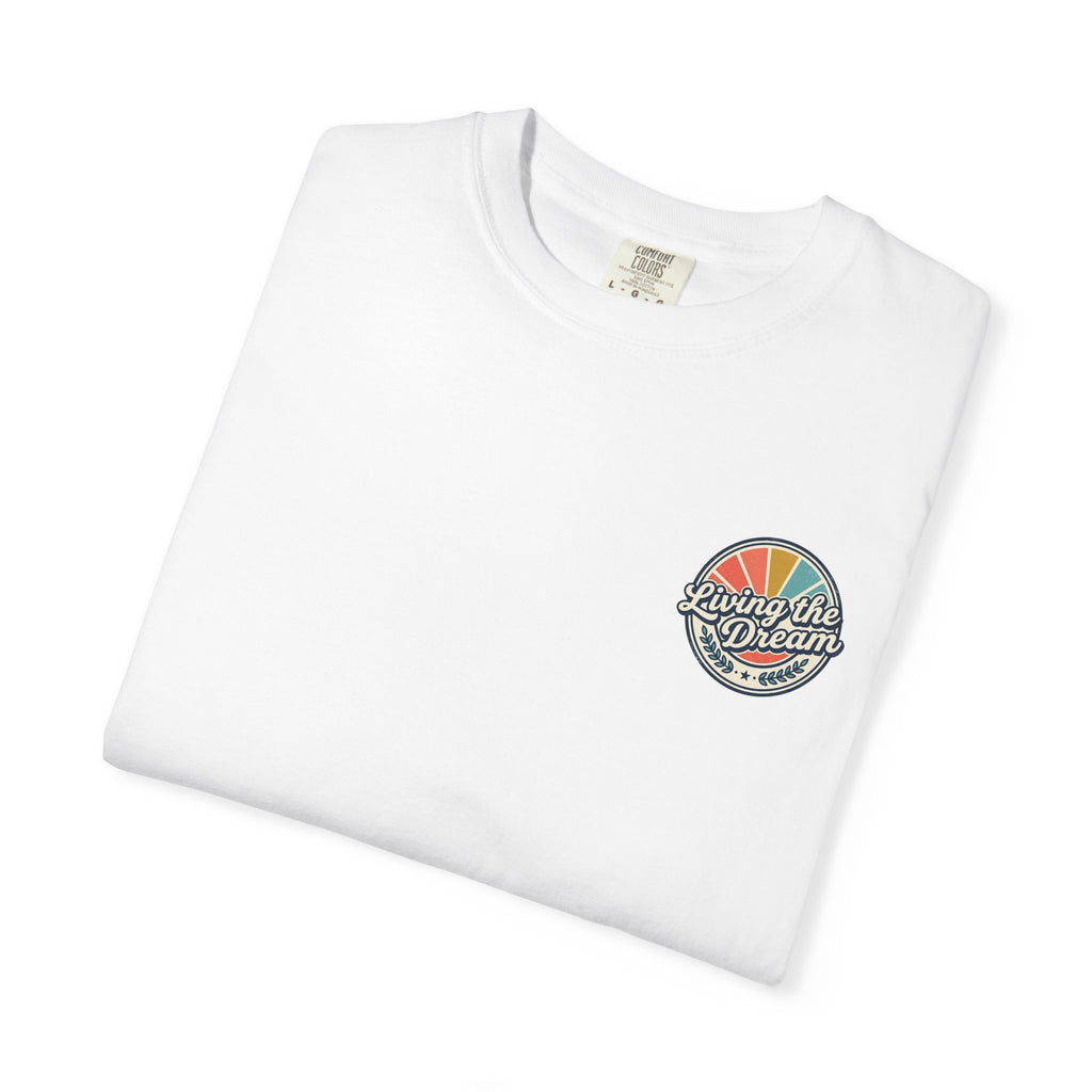 Living the dream tee