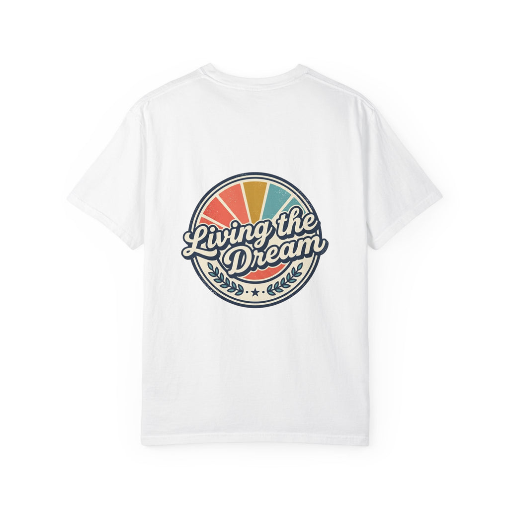 Living the dream tee