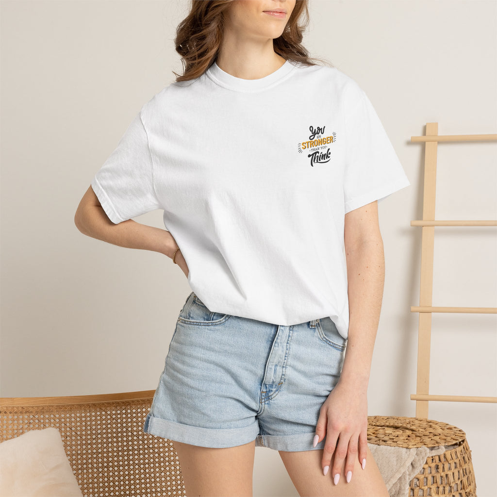 Stronger than you think tee